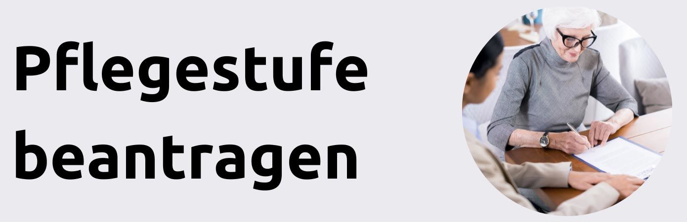 Eine Pflegestufe beantragen